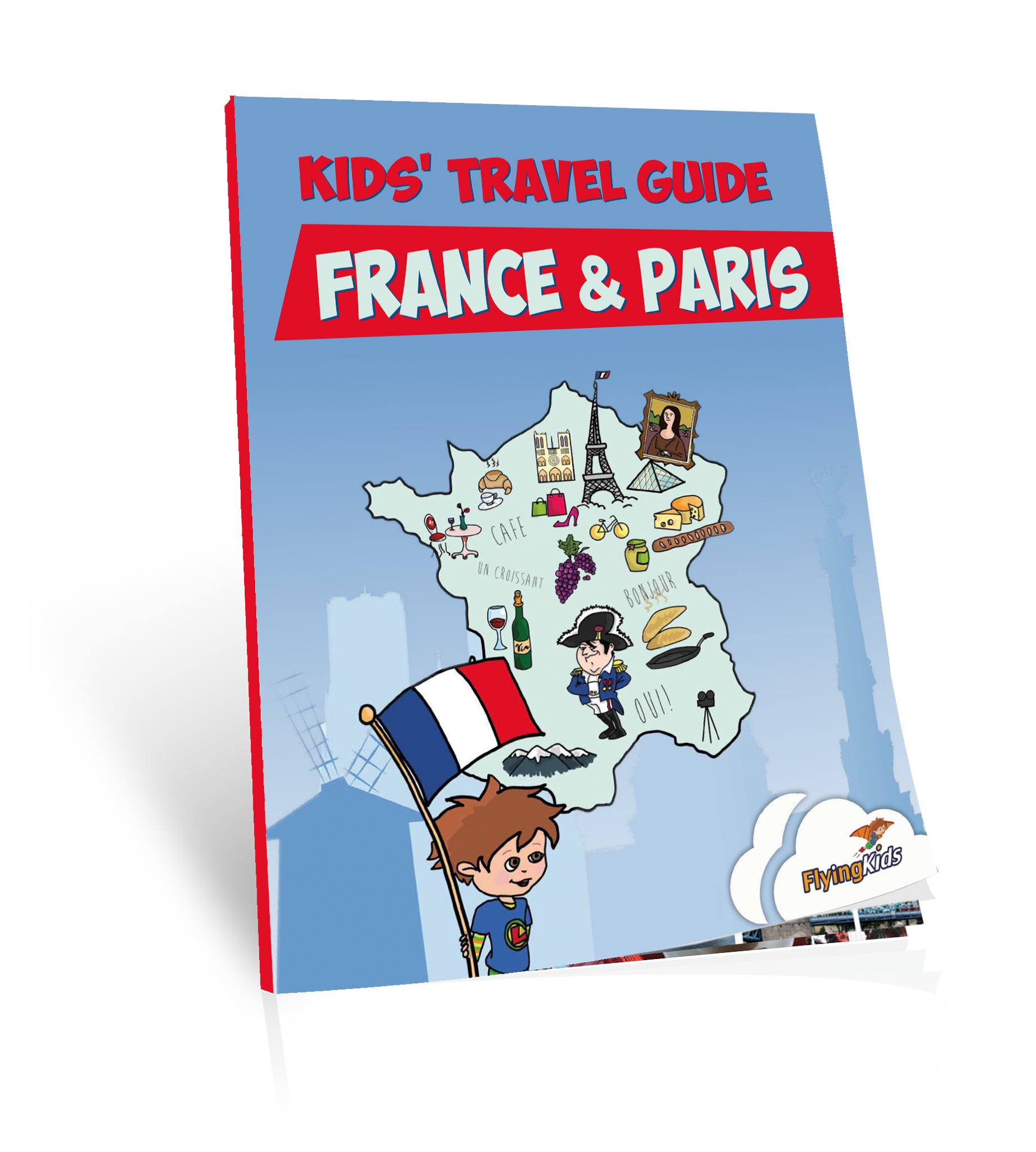 Kid's Travel Guide - France & Paris