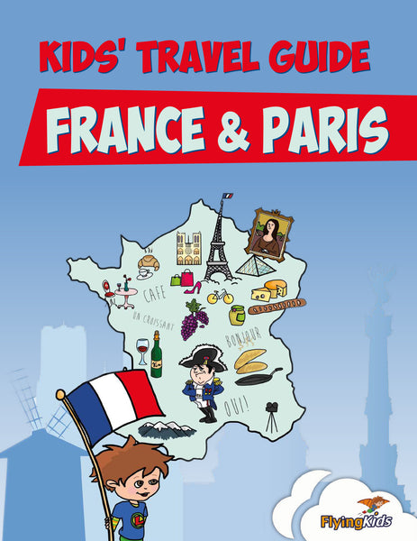 Kid's Travel Guide - France & Paris